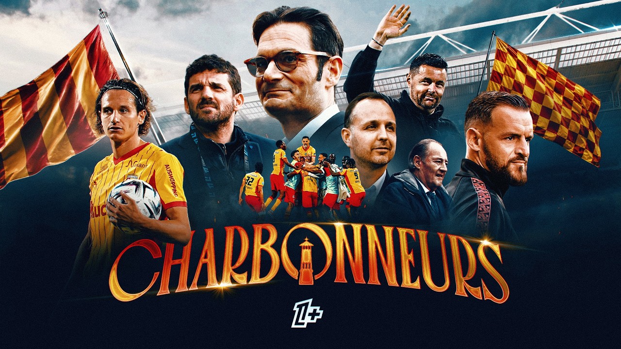 CHARBONNEURS | RC Lens - le documentaire Ligue 1+ inside évènement sur une saison historique