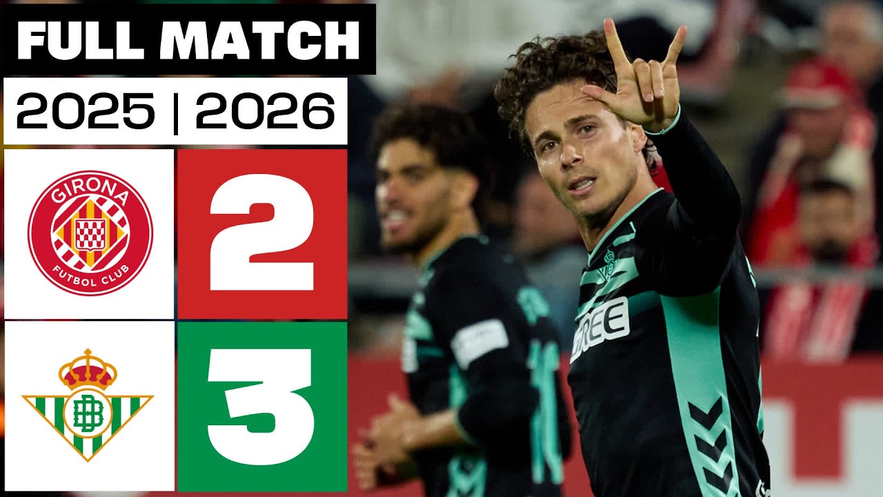 Girona FC 2 - 3 Real Betis 2025/26 PARTIDO COMPLETO