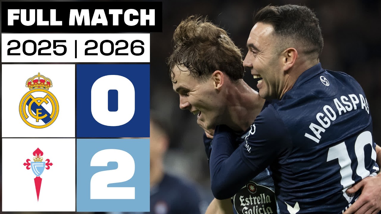 Real Madrid 0 - 2 Celta 2025/2026 PARTIDO COMPLETO