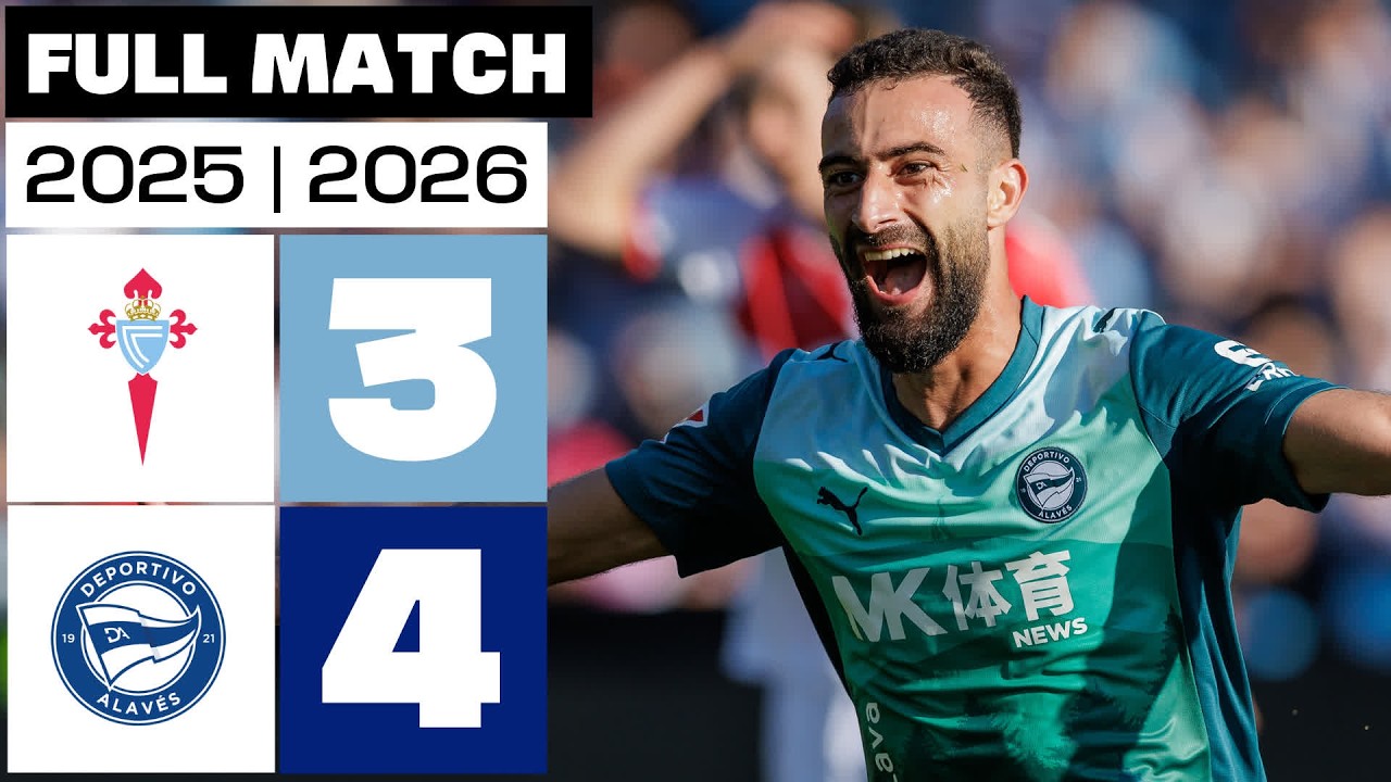 Celta 3 - 4 Deportivo Alavés 2025/26 PARTIDO COMPLETO