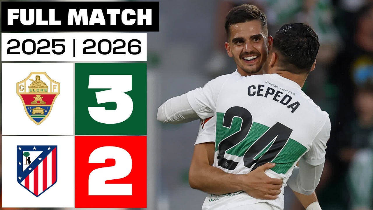 Elche CF 3 - 2 Atlético de Madrid 2025/26 PARTIDO COMPLETO