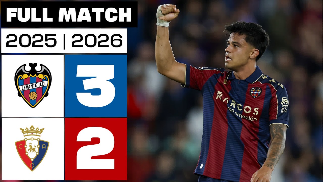 Levante UD 3 -2 CA Osasuna 2025/26 PARTIDO COMPLETO